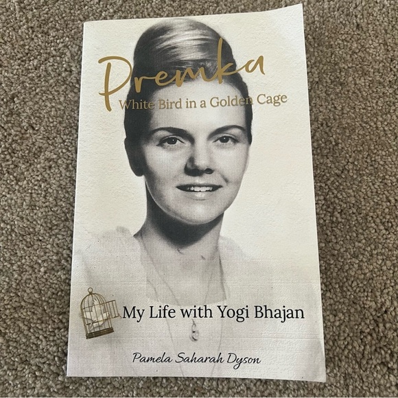 Premka White Bird in a Golden Cage My Life with Yogi Bhajan Kundalini Yoga Cult - Picture 1 of 2